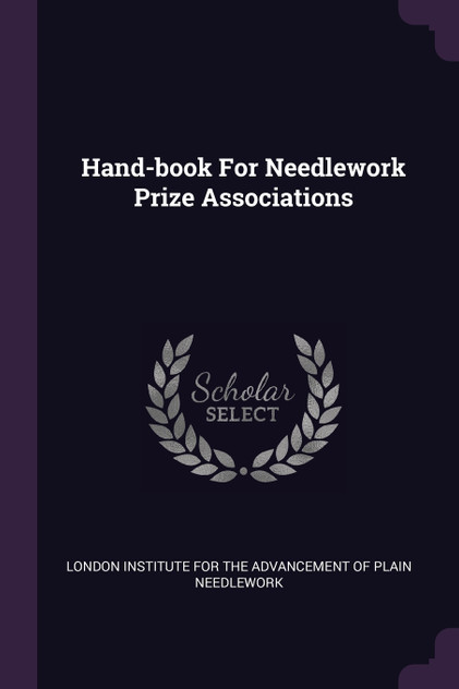 Hand-book For Needlework Prize Associations Hand-book For Needlework Prize Associations