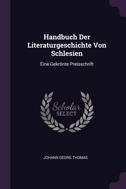 Handbuch Der Literaturgeschichte Von Schlesien Handbuch Der Literaturgeschichte Von Schlesien