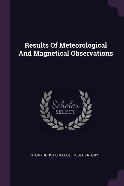 Results Of Meteorological And Magnetical Observations Results Of Meteorological And Magnetical Observations