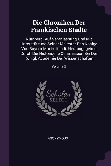 Die Chroniken Der Fränkischen Städte Die Chroniken Der Fränkischen Städte
