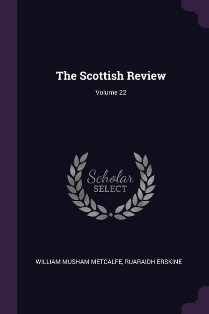 The Scottish Review; Volume 22