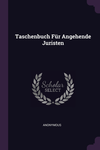 Taschenbuch Für Angehende Juristen Taschenbuch Für Angehende Juristen