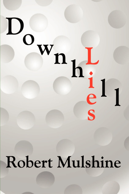 DOWNHILL LIES DOWNHILL LIES