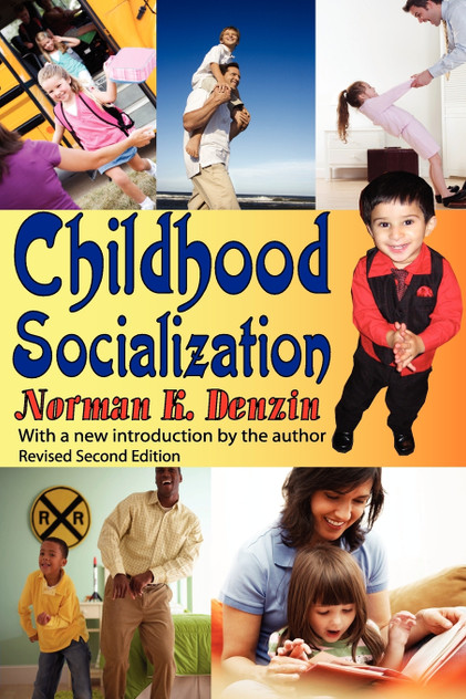 Childhood Socialization Childhood Socialization