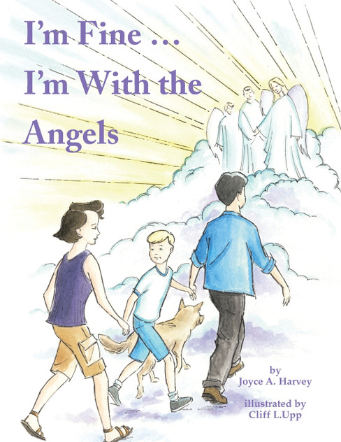 I'm Fine ... I'm with the Angels I'm Fine ... I'm with the Angels