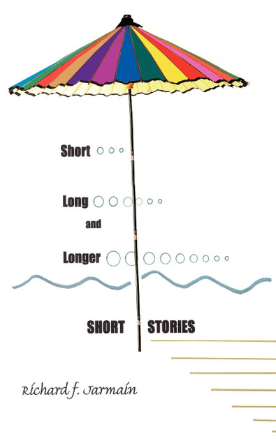 Short, Long, and Longer Short Stories Short, Long, and Longer Short Stories