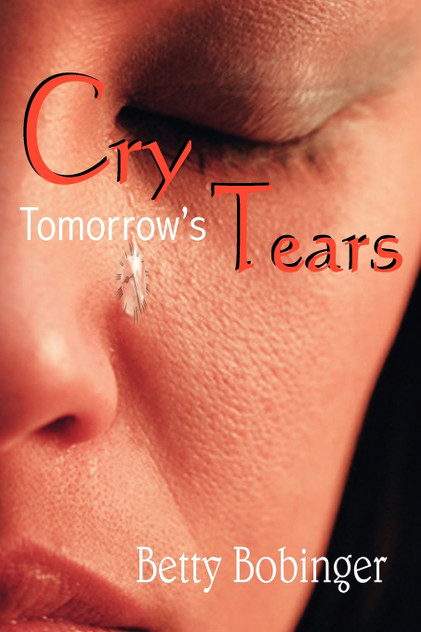 Cry Tomorrow's Tears Cry Tomorrow's Tears