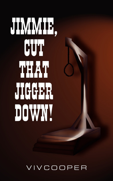 JIMMIE, CUT THAT JIGGER DOWN! JIMMIE, CUT THAT JIGGER DOWN!