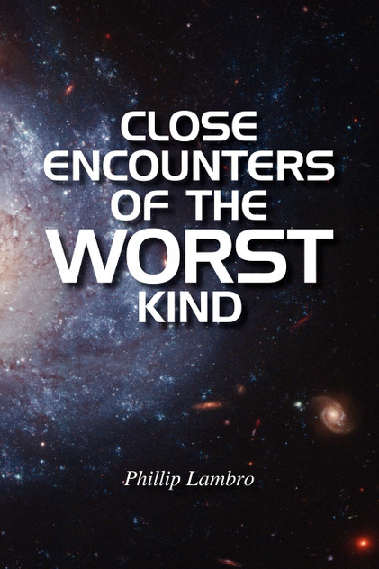 Close Encounters of the Worst Kind Close Encounters of the Worst Kind