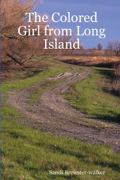 The Colored Girl from Long Island The Colored Girl from Long Island