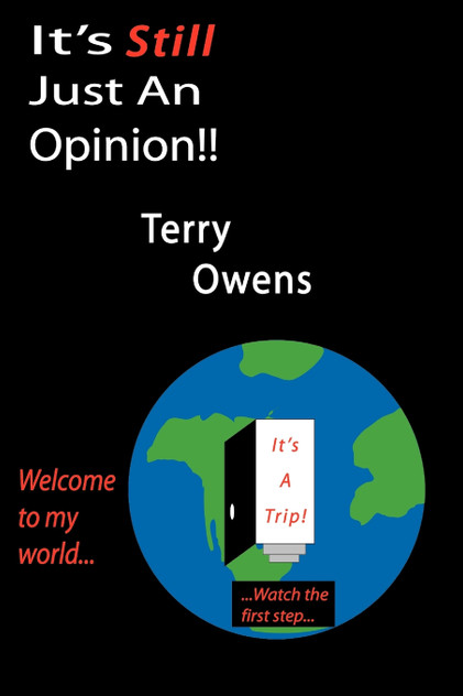 It's Still Just an Opinion!! It's Still Just an Opinion!!