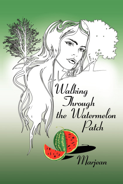 Walking Through the Watermelon Patch Walking Through the Watermelon Patch