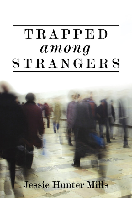 Trapped Among Strangers Trapped Among Strangers