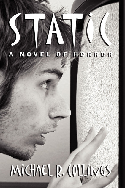 Static! a Novel of Horror Static! a Novel of Horror