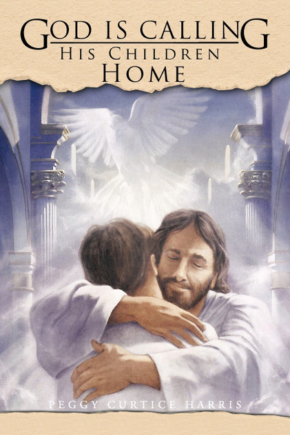 God Is Calling His Children Home God Is Calling His Children Home