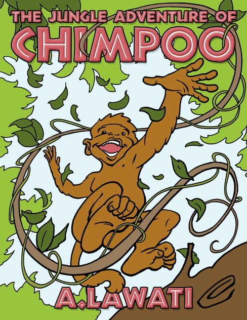 The Jungle Adventure of Chimpoo The Jungle Adventure of Chimpoo