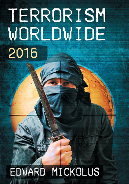 Terrorism Worldwide, 2016 Terrorism Worldwide, 2016