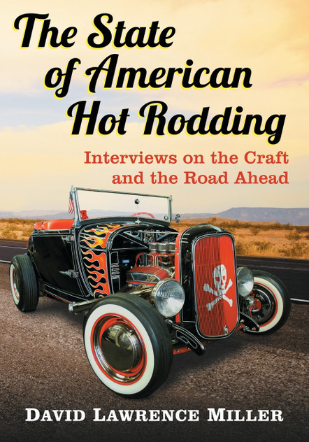 The State of American Hot Rodding The State of American Hot Rodding