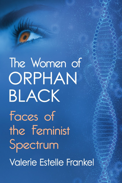 The Women of Orphan Black The Women of Orphan Black