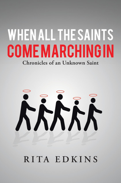 When All the Saints Come Marching In When All the Saints Come Marching In