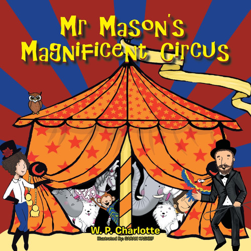 Mr. Mason's Magnificent Circus Mr. Mason's Magnificent Circus