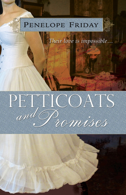 Petticoats and Promises Petticoats and Promises