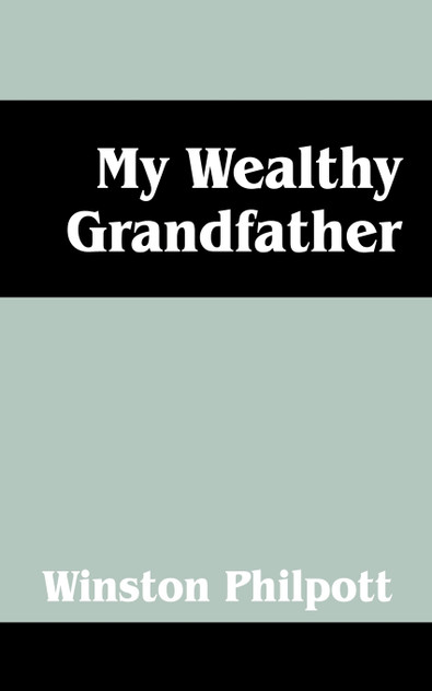My Wealthy Grandfather My Wealthy Grandfather