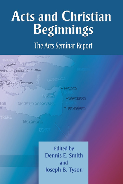 Acts and Christian Beginnings Acts and Christian Beginnings