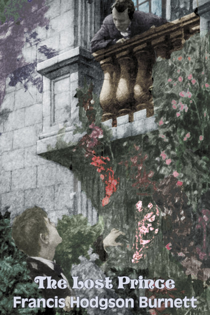 The Lost Prince by Frances Hodgson Burnett, Juvenile Fiction, Classics, Family The Lost Prince by Frances Hodgson Burnett, Juvenile Fiction, Classics, Family