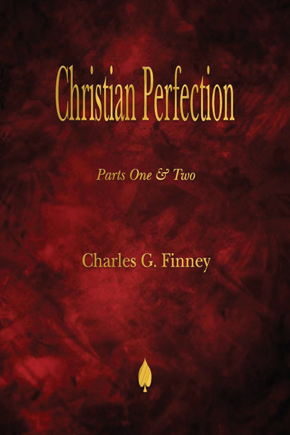 Christian Perfection - Parts One & Two Christian Perfection - Parts One & Two