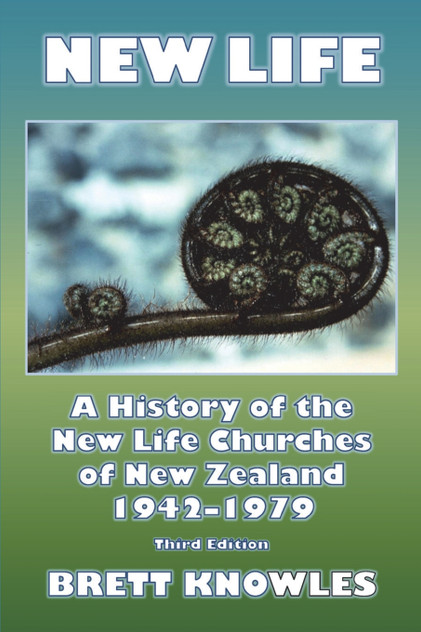 New Life, A History of the New Life Churches of New Zealand 1942-1979