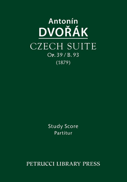 Czech Suite, Op.39 / B.93 Czech Suite, Op.39 / B.93