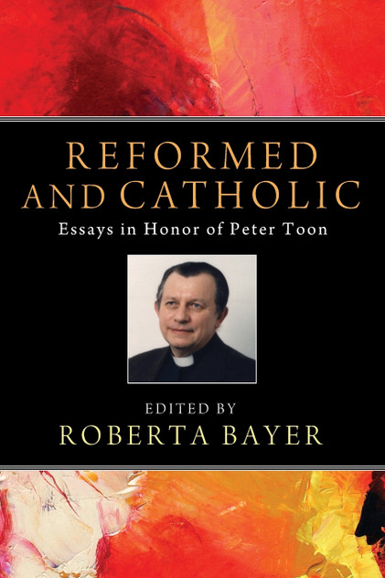 Reformed and Catholic Reformed and Catholic