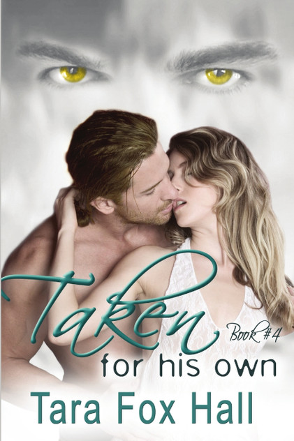 Taken For His Own Taken For His Own