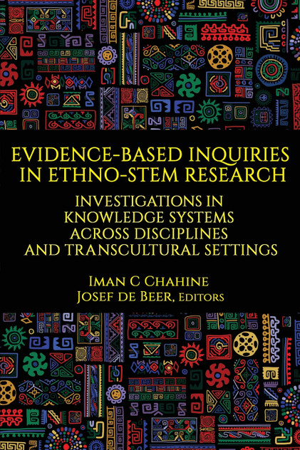 Evidence-Based Inquiries in Ethno-STEM Research Evidence-Based Inquiries in Ethno-STEM Research