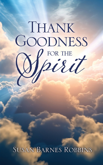 Thank Goodness for the Spirit Thank Goodness for the Spirit