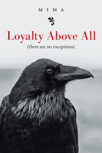 Loyalty Above All                 (There Are No Exceptions)