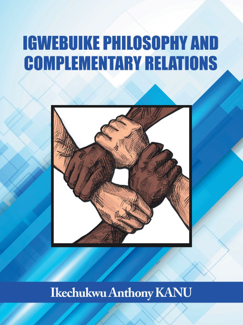 Igwebuike Philosophy and Complementary Relations Igwebuike Philosophy and Complementary Relations
