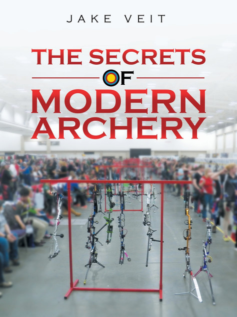 The Secrets of Modern Archery The Secrets of Modern Archery
