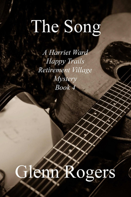 The Song A Harriet Ward Happy Trails Retirement Village Mystery Book 4 The Song A Harriet Ward Happy Trails Retirement Village Mystery Book 4