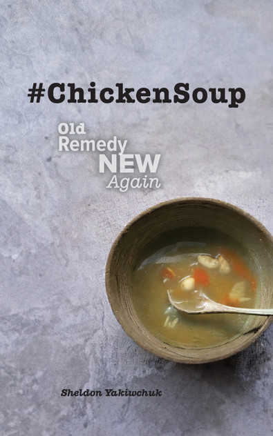 #ChickenSoup - Old Remedy New Again #ChickenSoup - Old Remedy New Again