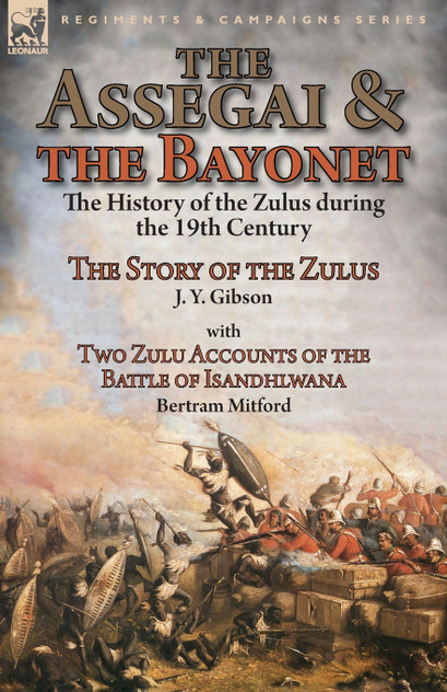 The Assegai and the Bayonet The Assegai and the Bayonet