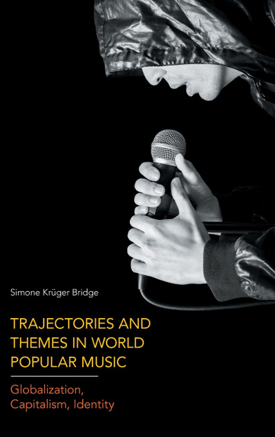 Trajectories and Themes in World Popular Music Trajectories and Themes in World Popular Music