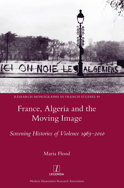 France, Algeria and the Moving Image France, Algeria and the Moving Image