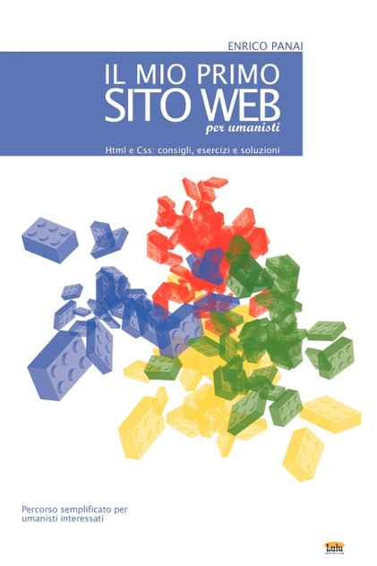 Il Mio Primo Sito Web (Per Umanisti) Il Mio Primo Sito Web (Per Umanisti)