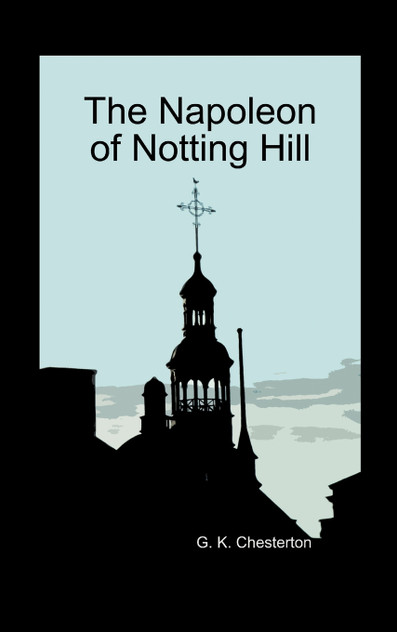 The Napoleon of Notting Hill (Hardback) The Napoleon of Notting Hill (Hardback)