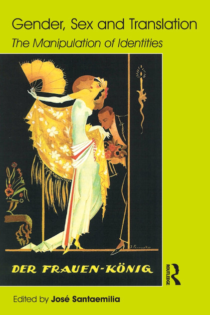 Gender, Sex and Translation Gender, Sex and Translation