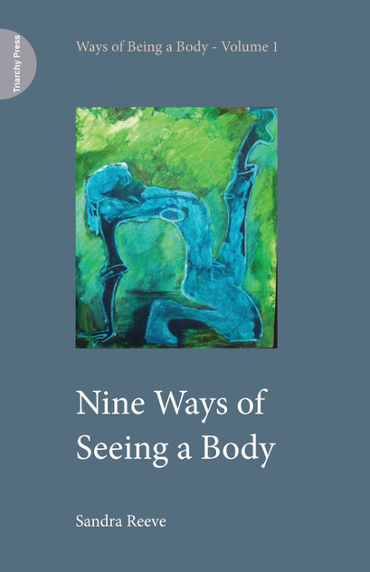 Nine Ways of Seeing a Body Nine Ways of Seeing a Body