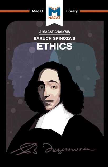 An Analysis of Baruch Spinoza's Ethics An Analysis of Baruch Spinoza's Ethics