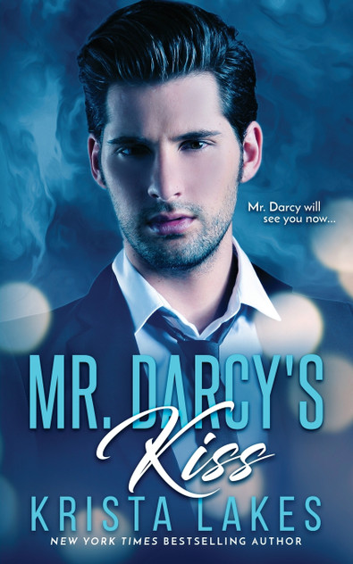 Mr. Darcy's Kiss Mr. Darcy's Kiss